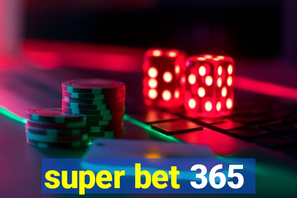 super bet 365