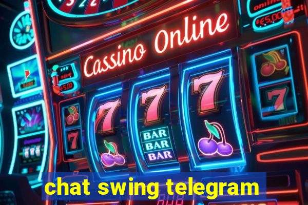 chat swing telegram