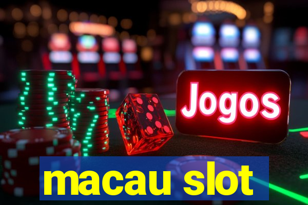 macau slot