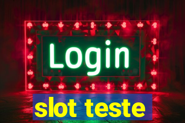 slot teste