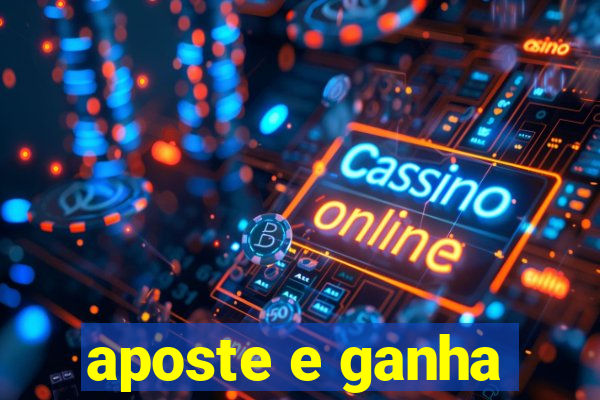 aposte e ganha