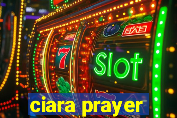 ciara prayer