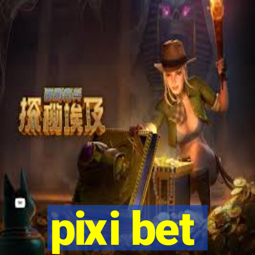 pixi bet