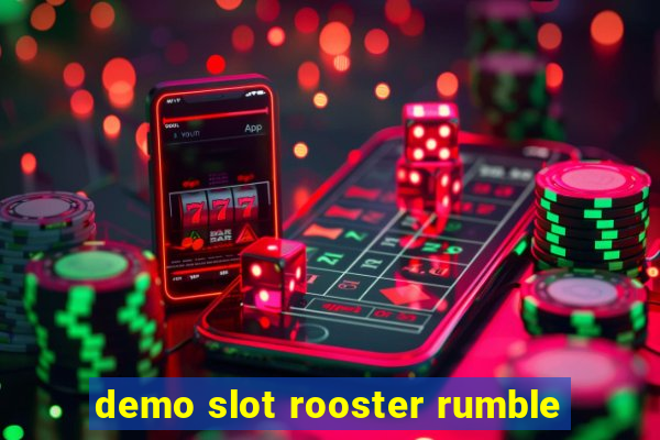 demo slot rooster rumble