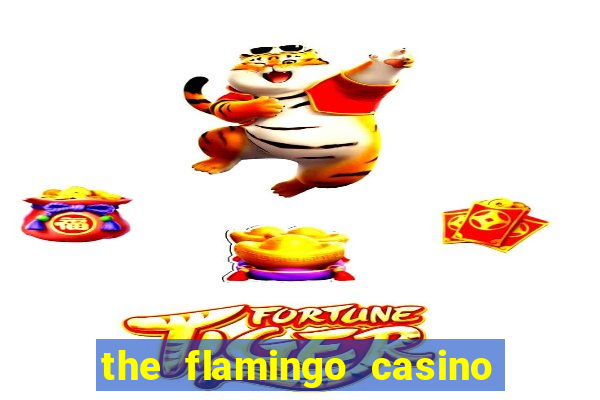 the flamingo casino in las vegas