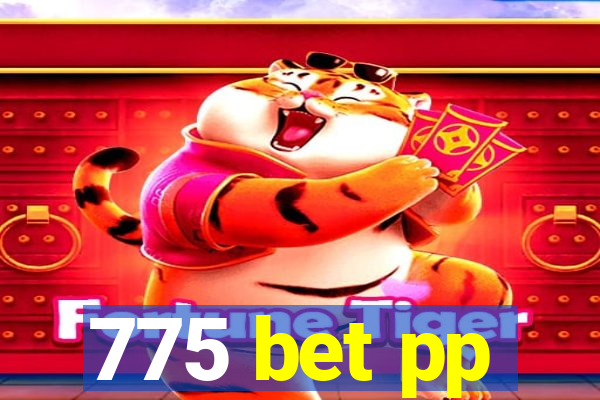 775 bet pp