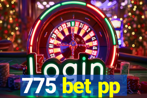 775 bet pp