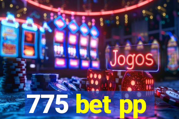 775 bet pp