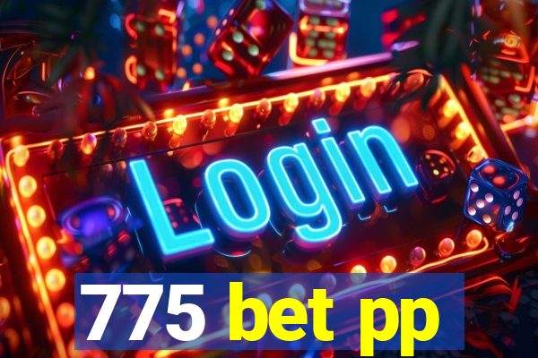 775 bet pp