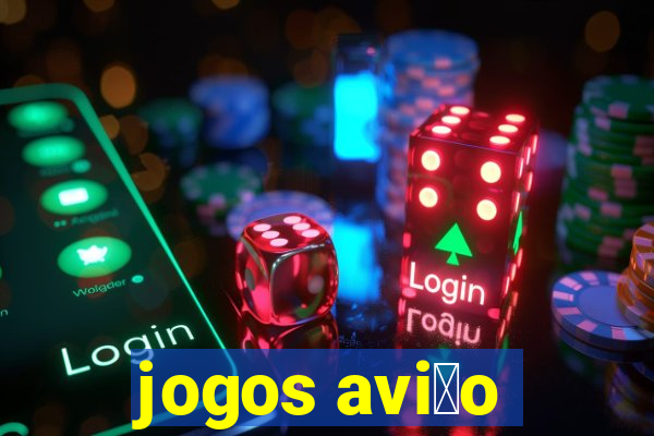 jogos avi茫o