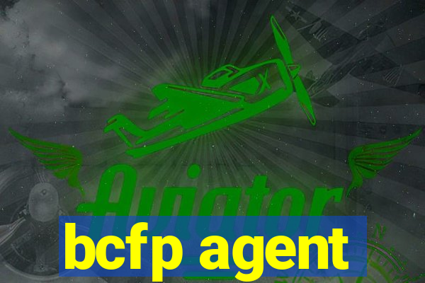 bcfp agent