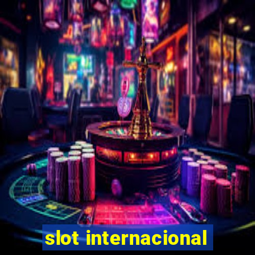 slot internacional