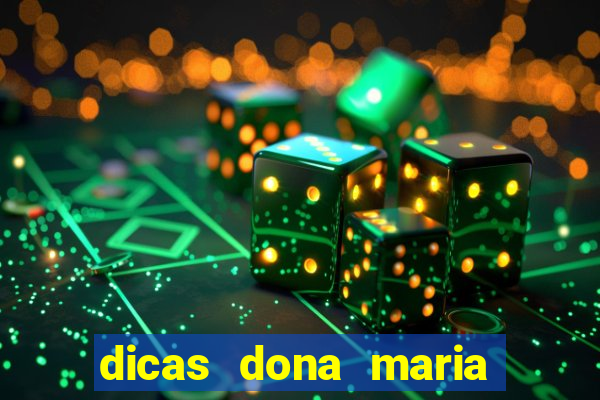 dicas dona maria jogo do bicho