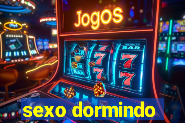 sexo dormindo