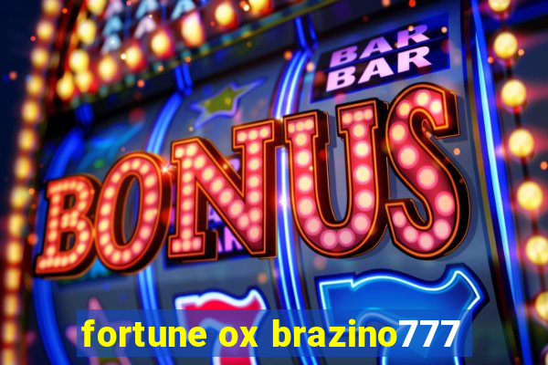 fortune ox brazino777