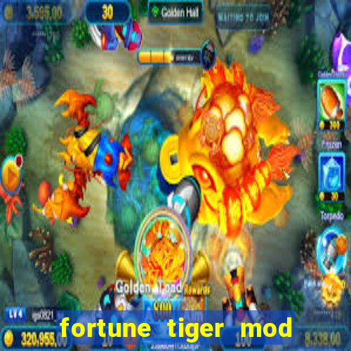 fortune tiger mod apk dinheiro infinito