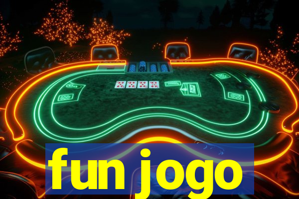 fun jogo