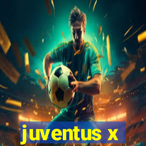 juventus x