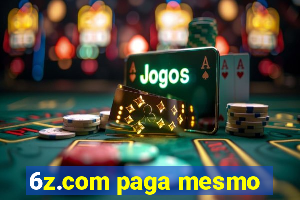 6z.com paga mesmo