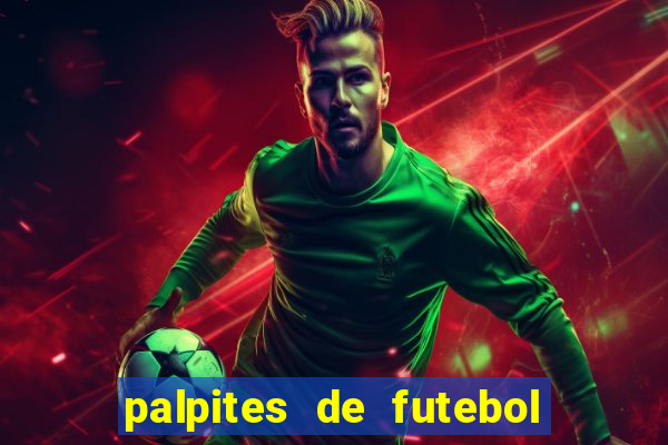 palpites de futebol para os jogos de hoje