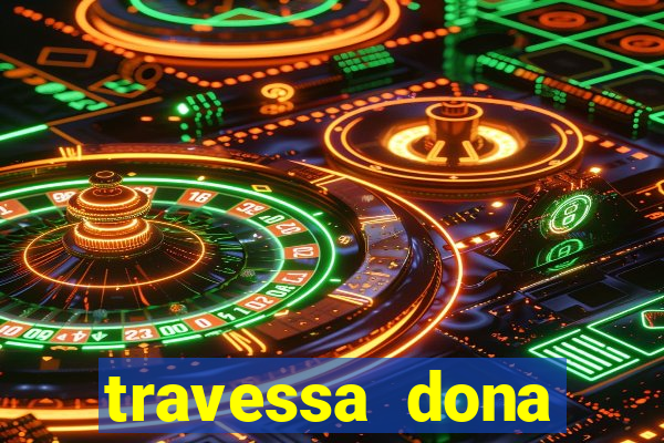 travessa dona marciana 31