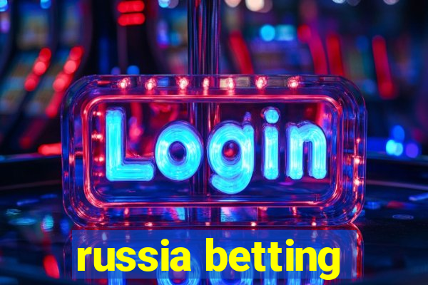 russia betting