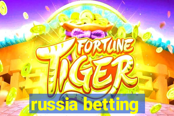 russia betting