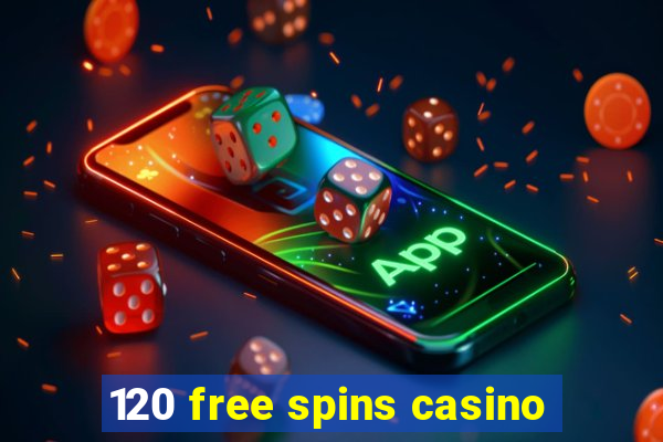 120 free spins casino