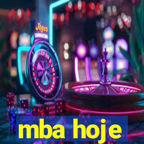 mba hoje