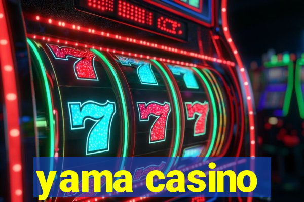 yama casino