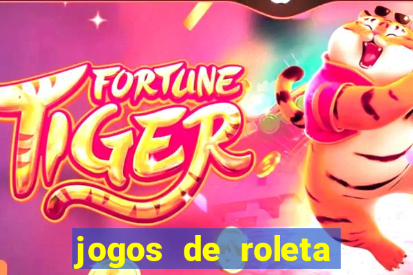 jogos de roleta que ganha dinheiro de verdade