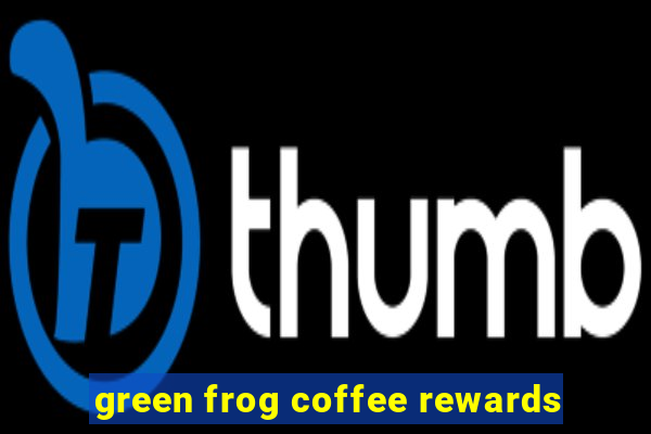 green frog coffee rewards