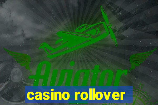 casino rollover