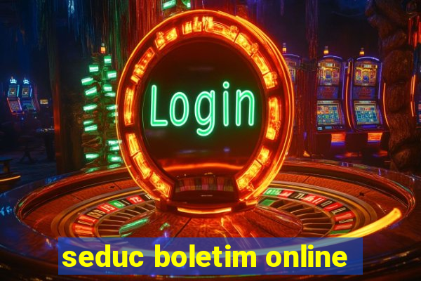 seduc boletim online