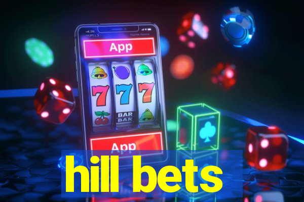 hill bets