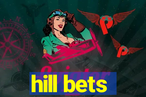 hill bets