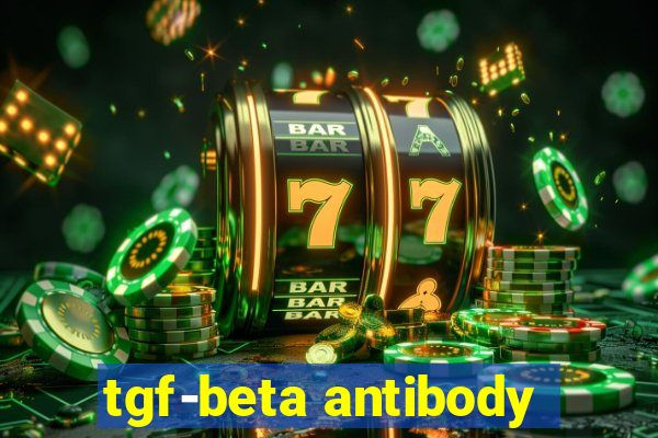 tgf-beta antibody