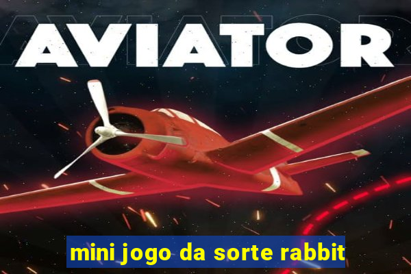 mini jogo da sorte rabbit