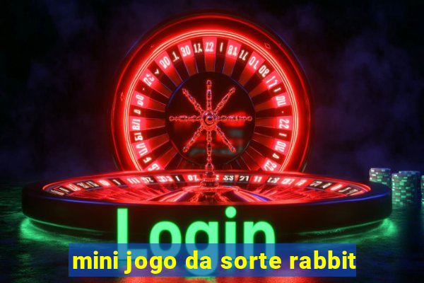 mini jogo da sorte rabbit