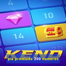 pix premiado 200 numeros