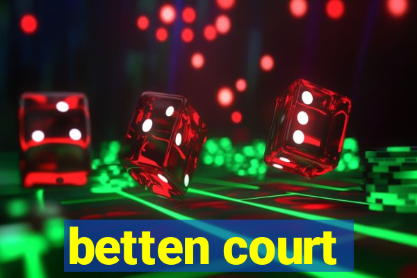 betten court