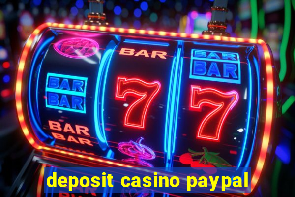 deposit casino paypal