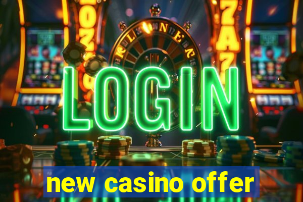 new casino offer