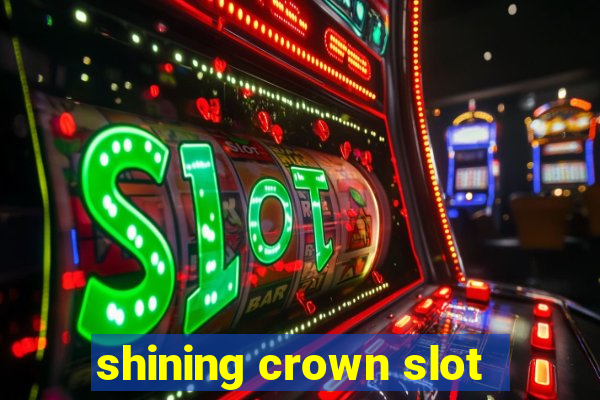 shining crown slot