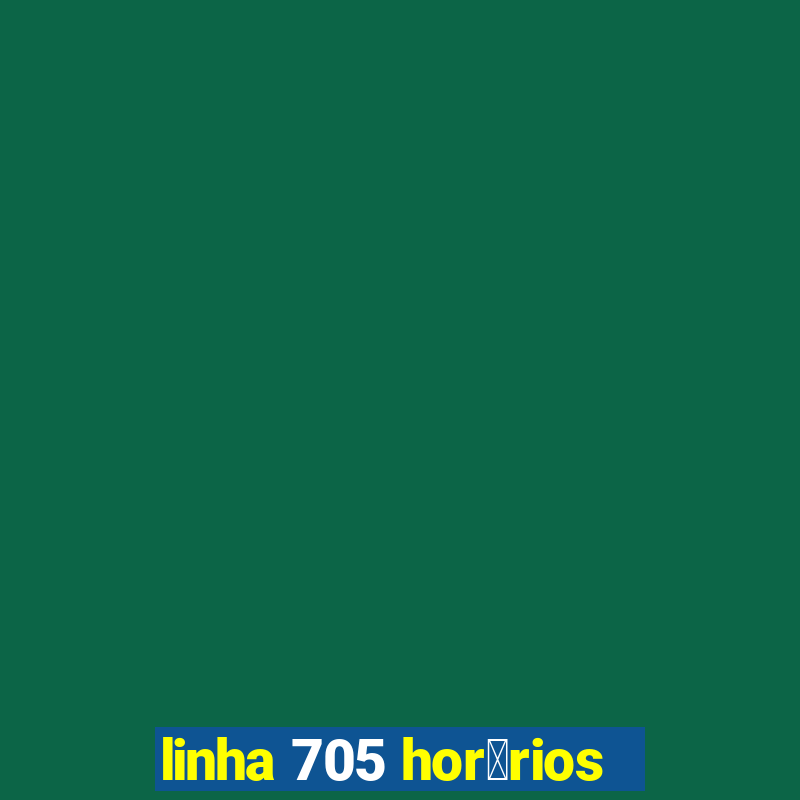 linha 705 hor谩rios