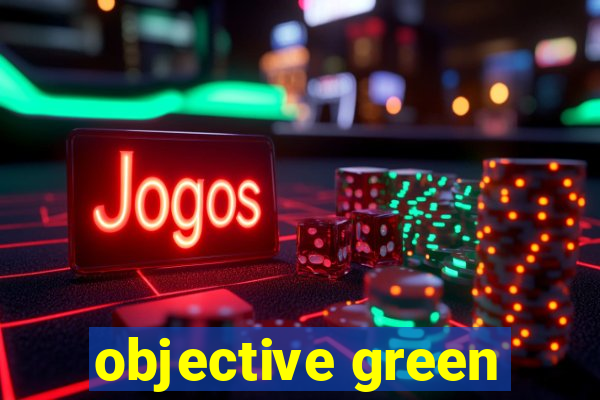 objective green