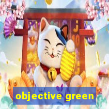 objective green