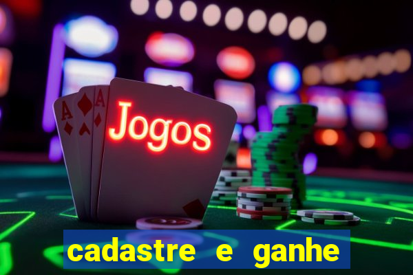 cadastre e ganhe dinheiro para jogar