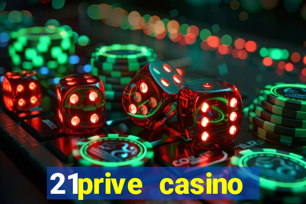 21prive casino bonus code