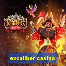 excaliber casino